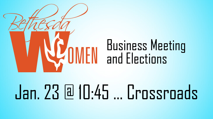 Bethesda Women Business Meeting & Elections